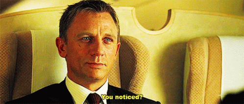 Craig Bond - you-noticed.gif