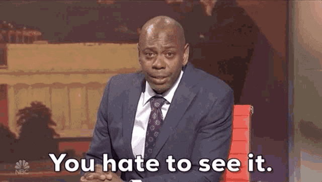 dave-chappelle - Hate To See It.gif