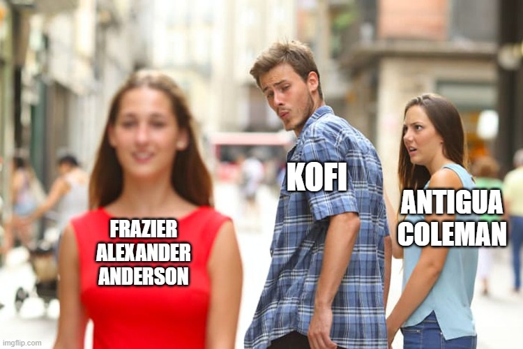 Kofi Distracted Boyfriend.jpg